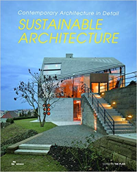 SUSTAINABLE ARCHITECTURE CONTEMPORARY ARCHITECTURE IN DETAIL