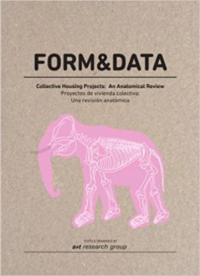 FORM & DATA - COLLECTIVE HOUSING PROJECTS - AN ANATOMICAL REVIEW