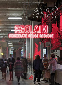 A+T RECLAIM REMEDIATE REUSE RECYCLE 