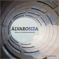 ALVARO SIZA - NOTES ON A SENSITIVE ARCHITECTURE 
