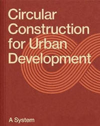 CIRCULAR CONSTRUCTION FOR URBAN DEVELOPMENT A SYSTEM - INTRODUCTION WITH THE ELLEN MACARTHUR FOUNDATION
