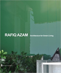 RAFIQ AZAM - ARCHITECTURE FOR GREEN LIVING