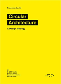 CIRCULAR ARCHITECTURE - A DESIGN IDEOLOGY