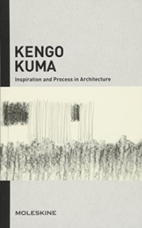KENGO KUMA - INSPIRATION AND PROCESS IN ARCHITECTURE