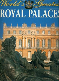 THE WORLD GREATEST ROYAL PALACES