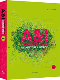 A & I COMPETITION - ARCHITECTURE + INTERIOR VOLUME 2 
