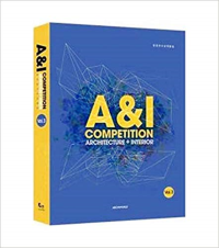 A & I COMPETITION - ARCHITECTURE + INTERIOR VOLUME 3 