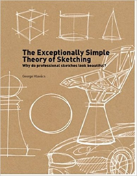 THE EXCEPTIONALLY SIMPLE THEORY OF SKETCHING - WHY DO PROFESSIONAL SKETCHES LOOK BEAUTIFUL