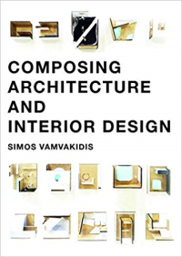 COMPOSING ARCHITECTURE AND INTERIOR DESIGN