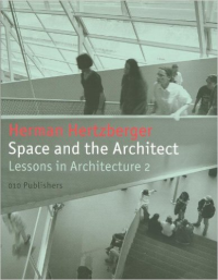 SPACE AND THE ARCHITECT - LESSONS IN ARCHITECTURE 2
