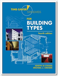 TIME SAVER STANDARDS - FOR BUILDING TYPES - 4TH EDITION