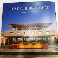 THE DELHI HIGH COURT - MAKING OF THE NEW COURTS BLOCK