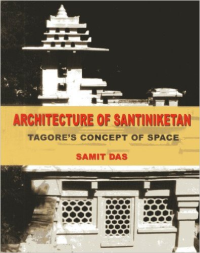 ARCHITECTURE OF SANTINIKETAN - TAGORES CONCEPT OF SPACE