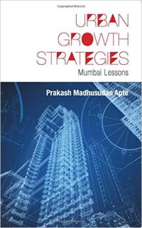 URBAN GROWTH STRATEGIES - MUMBAI LESSONS
