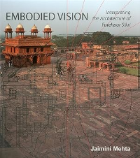 EMBODIED VISION - INTERPRETING THE ARCHITECTURE OF FATEHPUR SIKRI