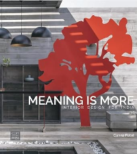 MEANING IS MORE - INTERIOR DESIGN FOR INDIA