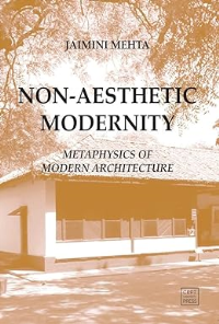NON - AESTHETIC MODERNITY - METAPHYSICS OF MODERN ARCHITECTURE