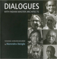 DIALOGUES WITH INDIAN MASTER ARCHITECTS