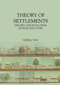 THEORY OF SETTLEMENTS - HISTORY AND EVOLUTION OF SELECTED CITIES