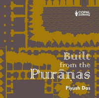 BUILT FROM THE PURANAS