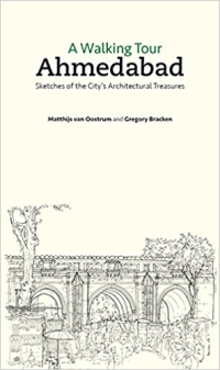 A WALKING TOUR AHMEDABAD - SKETCHES OF THE CITYS ARCHITECTURAL TREASURES