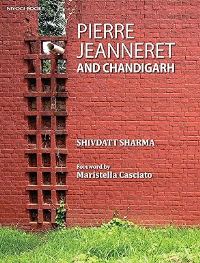PIERRE JEANNERET AND CHANDIGARH