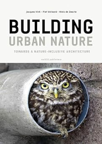 BUILDING URBAN NATURE - TOWARDS A NATURE-INCLUSIVE ARCHITECTURE