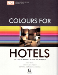 COLOURS FOR HOTELS - THE DESIGN MANUAL FOR INTERIOR DESIGN