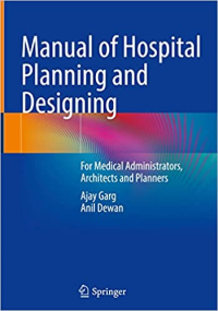 MANUAL OF HOSPITAL PLANNING AND DESIGNING