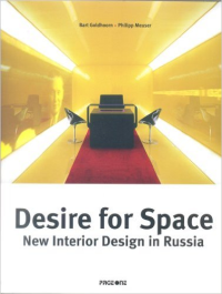DESIRE FOR SPACE - NEW INTERIOR DESIGN IN RUSSIA