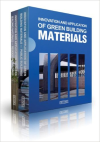 INNOVATION AND APPLICATION OF GREEN BUILDING MATERIALS - SET OF 2 VOLUMES