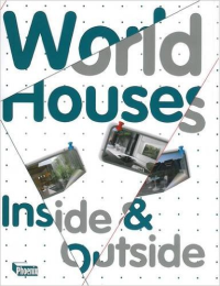 WORLD HOUSES - INSIDE & OUTSIDE